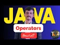 Operators in java explained in telugu by telugu web guru teluguwebguru java java in telugu