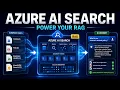 Azure AI Search for RAG Build Your AI Search Index Step by Step