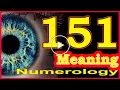 Angel Number 151 Meaning Seeing 151 Numerology Box