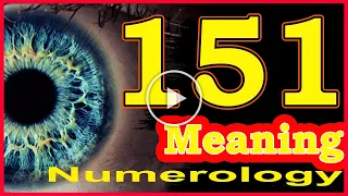 Angel Number 151 Meaning Seeing 151 Numerology Box