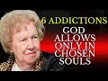 6 Addictions God Allows Only in CHOSEN Souls – Dolores Cannon