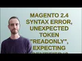 Magento 2 4 syntax error unexpected token readonly expecting identifier