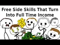 Free Side Skills That Turn Into Full Time Income