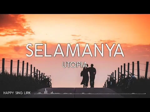 Download MP3 Utopia - Selamanya (Lirik)