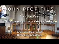 Download Lagu JOHN PROPITIUS - ALLE ROEM IS UITGESLOTEN - Grote kerk Apeldoorn - ARJAN VAN HEES