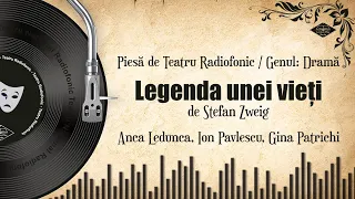 Legenda unei vieți - Stefan Zweig | Teatru pe Vinil