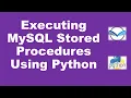 Stored Procedures in mysql How to create and execute mysql stored procedures using python