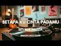 Lagu Betapa Ku Cinta Padamu - Siti Nurhaliza | Smooth Jazz Cover by The Vinyl