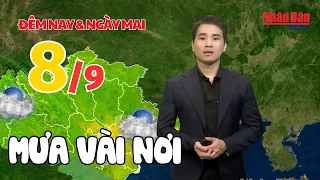 Dự báo thời tiết mới nhất đêm nay và ngày mai 8/9 | Dự báo thời tiết mới nhất hôm nay #thoitiet
