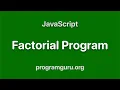 Javascript - Factorial Program