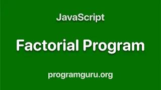 Javascript - Factorial Program