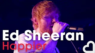 ed sheeran happier heart live heart