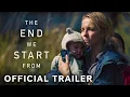 Download Lagu The End We Start From | Official Trailer