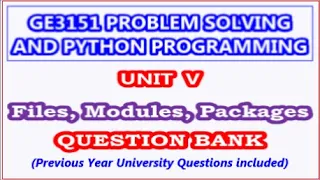 GE3151 Problem Solving and Python Programming Unit V Files Modules Packages Question Bank