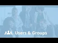 Creating and Managing User Groups