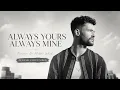 Calum - Always Yours Always Mine | 2026 Official Lyrics Video