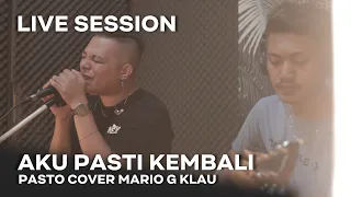 pasto aku pasti kembali mgk live session 