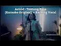 Download Lagu Astrid - Tentang Rasa (Karaoke Original) + Backing Vocal Audio HQ