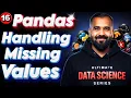 Handling Missing Values using Pandas Explained in Hindi Ultimate Data Science Series