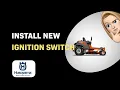 How to Install a New Ignition Switch on a Husqvarna Z246 Lawnmower