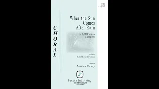 When The Sun Comes After Rain SATB Matthew Emery 