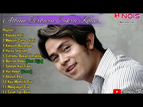 Download MP3 CAKRA KHAN KEPADA HATI FULL ALBUM ~ Terbaru 2022 [Best Album Cakra Khan]