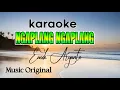 Download Lagu NGAPLANG-NGAPLANG -Emek Aryanto- KARAOKE #karaokeNgaplangNgaplang