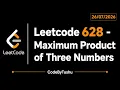 LeetCode 628 Maximum Product of Three Numbers Java Solution Greedy Math CodeByTushu