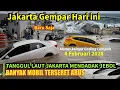 Lagu JAKARTA GEMPAR HARI INI! BARU SAJA TANGGUL LAUT JAKUT MENDADAK JEBOL, BANJIR BESAR KEPUNG JAKARTA