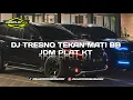 Download Lagu DJ PLAT KT TRESNO TEKAN MATI BB X JDM EXCLUSIVE REMIX BY ALDY BEATMIX #FORSALE