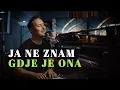 Download Lagu PEDJA JOVANOVIC - JA NE ZNAM GDJE JE ONA (COVER)