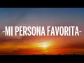 Río Roma - Mi Persona Favorita (Letra/Lyrics)