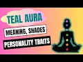 Teal Aura Meaning EXPLAINED Personality Love Career Hidden Powers