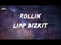 Limp Bizkit - Rollin' (Air Raid Vehicle) (Lyrics)