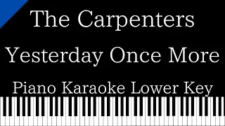 Download 【Piano Karaoke Instrumental】Yesterday Once More / The Carpenters【Lower Key】 MP3