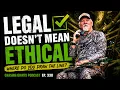 Legal Doesn t Mean Ethical Where Do YOU Draw the Line Chasing Giants 338