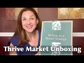 Thrive Market Unboxing - Thrive Market Promo Code