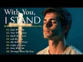Lagu With You, I Stand ✝ Praise \u0026 Worship 2025 – Top Christian Gospel Playlist