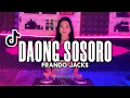 Download Lagu DAONG SOSORO - FRANDO JACKS ( REMIX TERBARU 2025 )