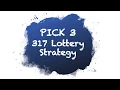 Win Pick 3 Lottery - Crucial 317 Method