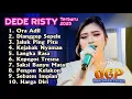 Download Lagu DEDE RISTY ORA ADIL | GANJENE PANTURA FULL ALBUM TERBARU 2025