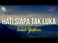 Hati Siapa Tak Luka - Indah Yastami (LIRIK) | COVER AKUSTIK