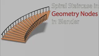Spiral Staircase using Geometry Nodes in Blender
