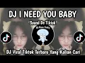 Download Lagu DJ I NEED YOU BABY | DJ CAN'T TAKE MY EYES OF YOU  VIRAL TIKTOK TERBARU 2025 !!
