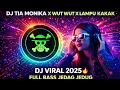 Lagu DJ TIA MONIKA X WUT WUT X LAMPU KAKAK ‼️ DJ VIRAL TIKTOK 2025 FULL SONG