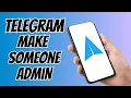 How to Make Someone an Admin on Telegram Group Channel