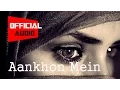 Download Lagu KAASH - Aankhon Mein