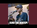 Download Lagu Ilusi Tak Bertepi