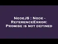 NodeJS Node - ReferenceError Promise is not defined