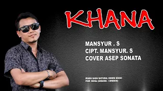 Download KHANA (MANSYUR S)_COVER ASEP SONATA MP3